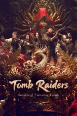 Nonton film Tomb Raiders: Secrets of Tianxing Tomb (2025) terbaru di Dutamovie21