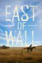 Nonton film East of Wall (2025) terbaru di Dutamovie21
