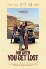 Nonton film For When You Get Lost (2023) terbaru di Dutamovie21