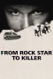 Nonton film From Rock Star to Killer (2025) terbaru di Dutamovie21