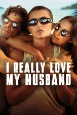 Nonton film I Really Love My Husband (2025) terbaru di Dutamovie21