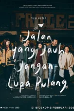 Nonton film Jalan Yang Jauh Jangan Lupa Pulang (2022) terbaru di Dutamovie21