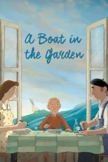 Nonton film A Boat in the Garden (2025) terbaru di Dutamovie21