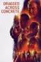 Nonton film Dragged Across Concrete (2018) terbaru di Dutamovie21