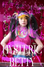 Nonton film Hysteric Betty (2020) terbaru di Dutamovie21