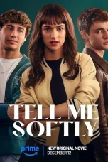 Nonton film Tell Me Softly (2025) terbaru di Dutamovie21