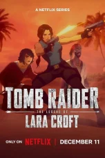 Nonton film Tomb Raider: The Legend of Lara Croft Season 2 (2025) terbaru di Dutamovie21
