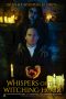 Nonton film Whispers of the Witching Hour (2025) terbaru di Dutamovie21