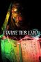 Nonton film I Curse This Land (2024) terbaru di Dutamovie21