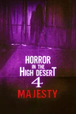 Nonton film Horror in the High Desert 4: Majesty (2025) terbaru di Dutamovie21