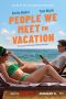 Nonton film People We Meet on Vacation (2026) terbaru di Dutamovie21