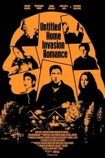 Nonton film Untitled Home Invasion Romance (2025) terbaru di Dutamovie21