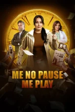 Nonton film Me No Pause Me Play (2025) terbaru di Dutamovie21