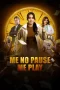 Nonton film Me No Pause Me Play (2025) terbaru di Dutamovie21