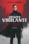 Nonton film Citizen Vigilante (2026) terbaru di Dutamovie21