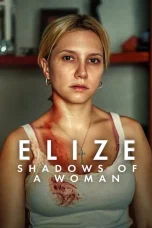 Nonton film Elize: Shadows of a Woman (2026) terbaru di Dutamovie21