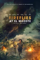 Nonton film Fireflies at El Mozote (2026) terbaru di Dutamovie21