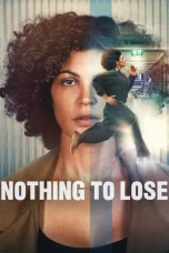 Nonton film Nothing to Lose (2026) terbaru di Dutamovie21
