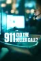 Nonton film 911: Did the Killer Call? (2025) terbaru di Dutamovie21