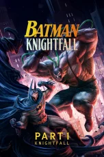 Nonton film Batman: Knightfall Part 1: Knightfall (2026) terbaru di Dutamovie21