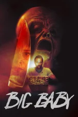 Nonton film Big Baby (2025) terbaru di Dutamovie21