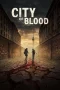 Nonton film City of Blood (2026) terbaru di Dutamovie21 Nonton film City of Blood (2026) terbaru di Dutamovie21