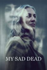 Nonton film My Sad Dead (2026) terbaru di Dutamovie21