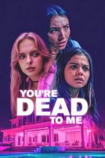 Nonton film You’re Dead to Me (2026) terbaru di Dutamovie21