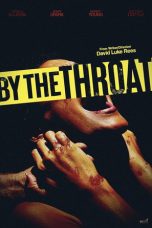 Nonton film By the Throat (2025) terbaru di Dutamovie21 Nonton film By the Throat (2025) terbaru di Dutamovie21