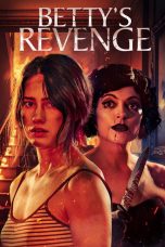 Nonton film Betty’s Revenge (2026) terbaru di Dutamovie21