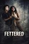 Nonton film Fettered (2026) terbaru di Dutamovie21 Nonton film Fettered (2026) terbaru di Dutamovie21