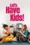 Nonton film Let’s Have Kids! (2026) terbaru di Dutamovie21
