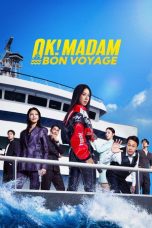 Nonton film OK! Madam: Bon Voyage (2026) terbaru di Dutamovie21