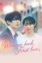 Nonton film Welcome Back, First Love (2026) terbaru di Dutamovie21