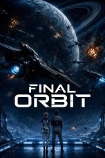Nonton film Final Orbit (2026) terbaru di Dutamovie21