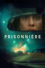 Nonton film Prisonniere (2025) terbaru di Dutamovie21