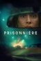 Nonton film Prisonniere (2025) terbaru di Dutamovie21