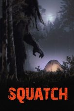 Nonton film Squatch (2026) terbaru di Dutamovie21